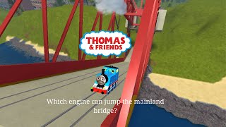 Engines Attempting to jump the mainland bridge  - Take on sodor