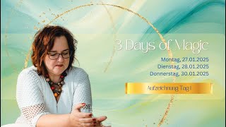 3 Days of Magic - Tag 1