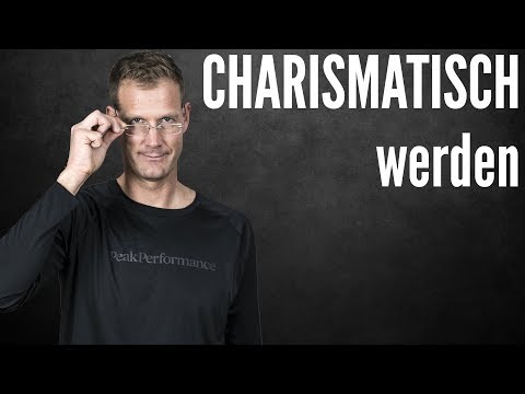 Video: Wie Man Charisma Kultiviert