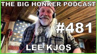 The Big Honker Podcast Episode #481: Lee Kjos