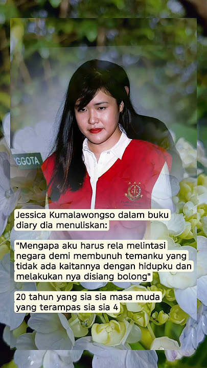 jessika dalam diary #jessicakumalawongso #jessica #hukum #keadilan
