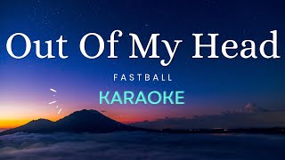 Out Of My Head - Fastball Karaoke Version