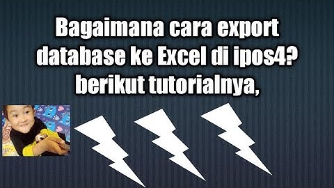 Bagaimana cara export database ke Excel di ipos4? berikut tutorialnya,