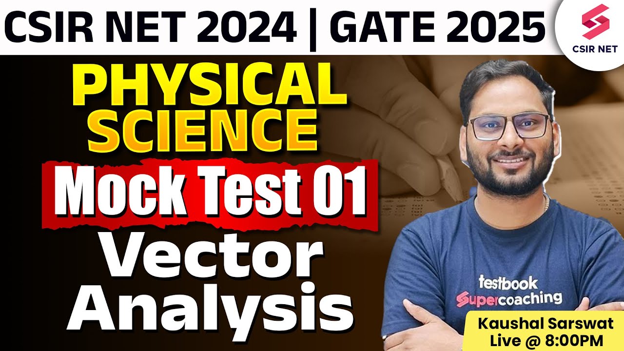 CSIR NET 2024 | GATE 2025 | Physical Science | Vector Analysis | Mock Test 01| By Kaushal Sir