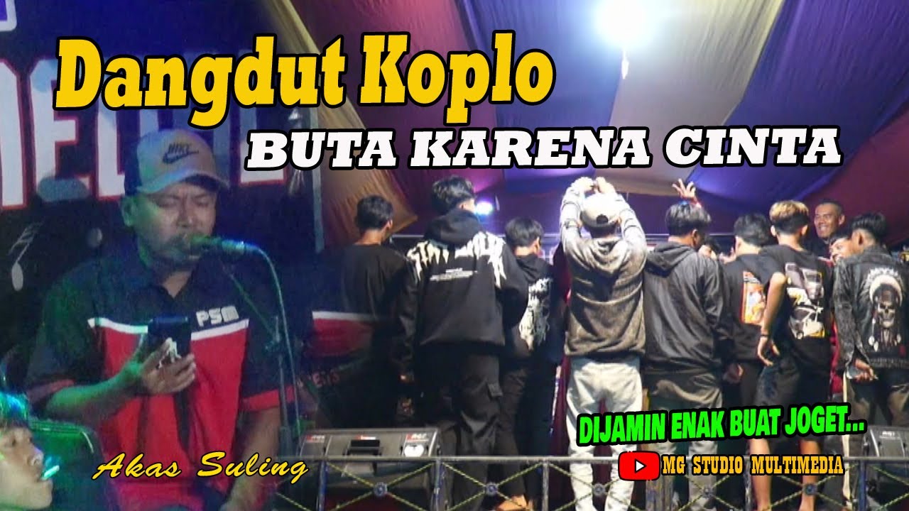 Dangdut Koplo Buta Karena Cinta II Akas Suling II Putra Sanghiang Medal Live Pawasa