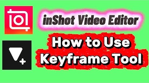 How to use keyframe tool inShot video editor app