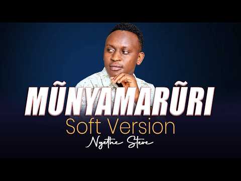 MUNYAMARURI SOFT VERSION BY NG'ETHE STEVE (DIAL *811*42# FOR SKIZA)