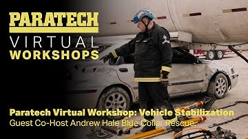 Paratech Virtual Workshop: Vehicle Stabilization with Andrew Hale of Blue Collar Training