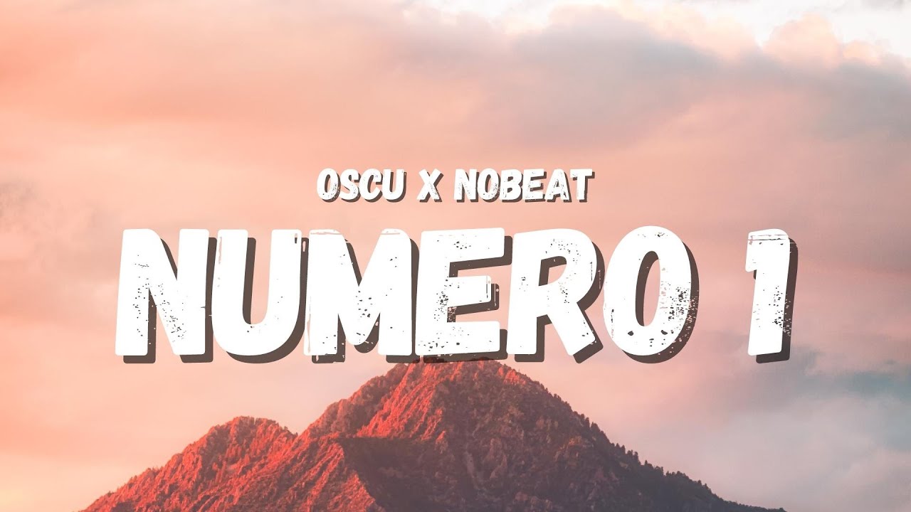 Oscu x Nobeat - Numero 1 (Letra) (TikTok Song) | es que soy el número 1
