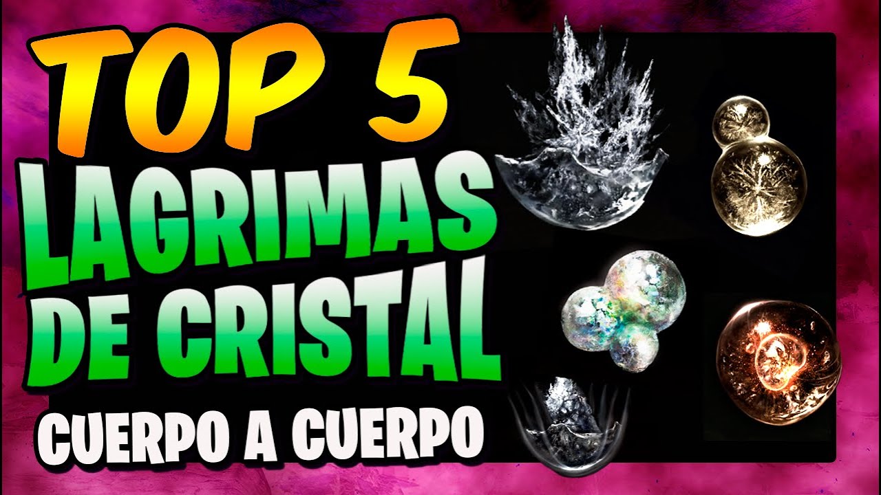 5 MEJORES LAGRIMAS DE CRISTAL ELDEN RING Cuerpo a Cuerpo 🔮 Vial Medika