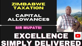 TAXATION ZIMBABWE: - CAPITAL ALLOWANCES (TAX ALLOWABLE DEPRECIATION)
