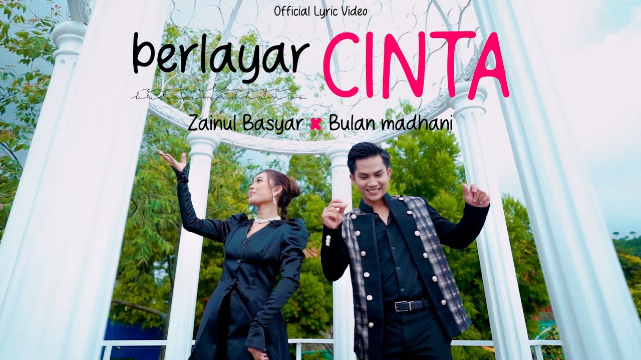 Berlayar Cinta - Zainul Basyar X Bulan Madhani | Official Lyric Video