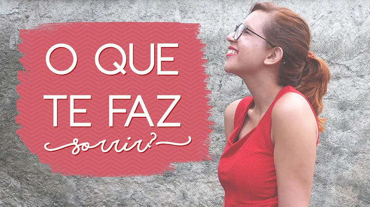 O QUE TE FEZ SORRIR HOJE? :) | Julie Duarte