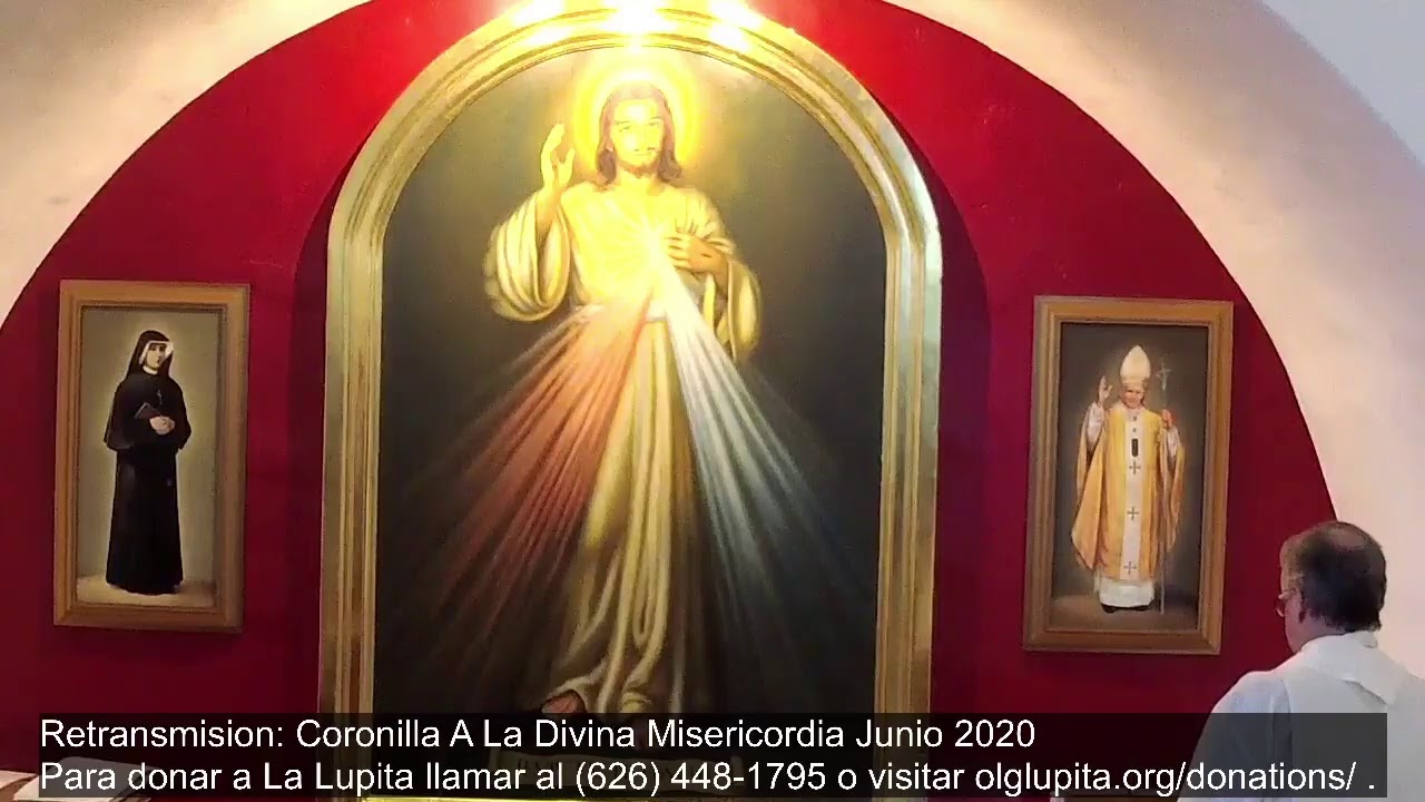 Coronilla A La Divina Misericordia desde La Lupita, El Monte, CA YouTube