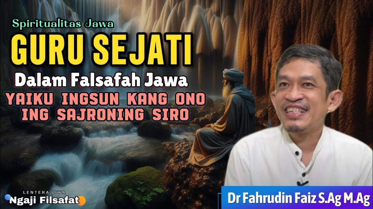 Guru Sejati Dalam Persepektif Spiritual Jawa || Ngaji Filsafat || Dr Fahrudin Faiz