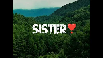 sister status video | sister song status | sister ringtone | sister Birthday song |sister love song