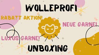 Wolleprofi UNBOXING! Neue, edle und luxuriöse Garne - Aktionsrabatt bei Wolleprofi