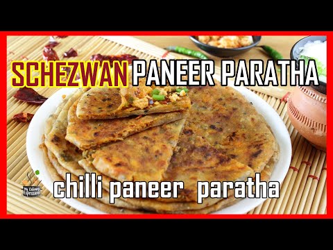 Chilli Paneer Paratha | Schezwan Paneer Paratha Recipe | How to make Schezwan Paneer Paratha