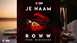 Roww - Je Naam (Prod. QLOCSOUND)