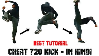 720 Kick Tutorial in Hindi - (Bent Legs - Body Twist) 