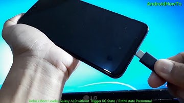 Unlock Boot Loader Galaxy A10 without Trigger KG State / RMM state Prenormal
