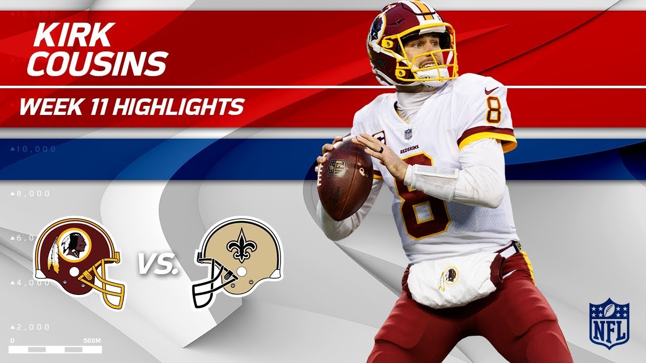 Kirk Cousins' Crazy Game w/ 322 Yards & 3 TDs! | Redskins vs. Saints | Wk 11 Player HLs