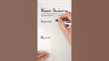 Korean handwriting beginner vs native