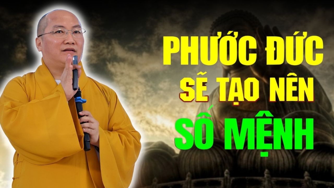 Phước Đức Quyết Định Cuộc Đời Đến Mức Nào | Thầy Thích Phước Tiến (Nên Nghe nhiều lần)
