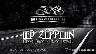 Video thumbnail of "LED ZEPPELIN - HEY JOE 'live 1974 - The Hendrix Tribute / MEGARIDER SOUNDTRACK"