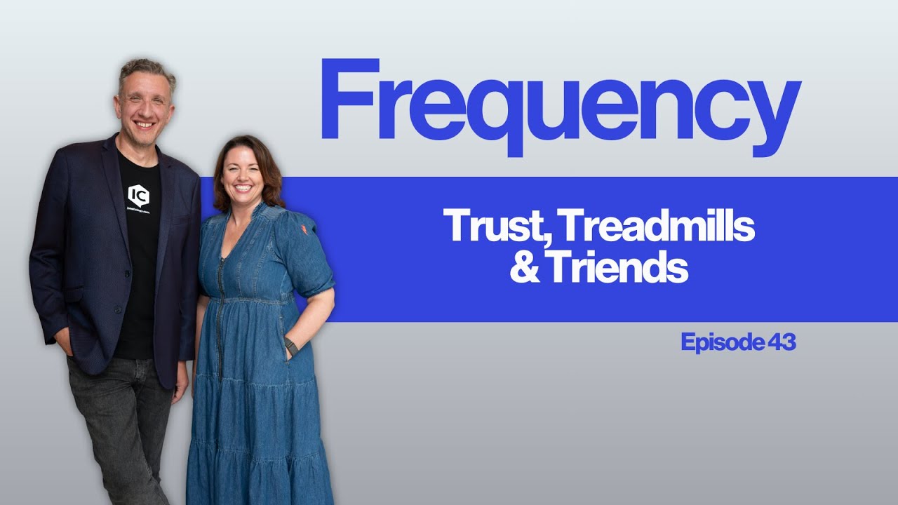 Frequency Ep 43: Trust, Treadmills and Trends