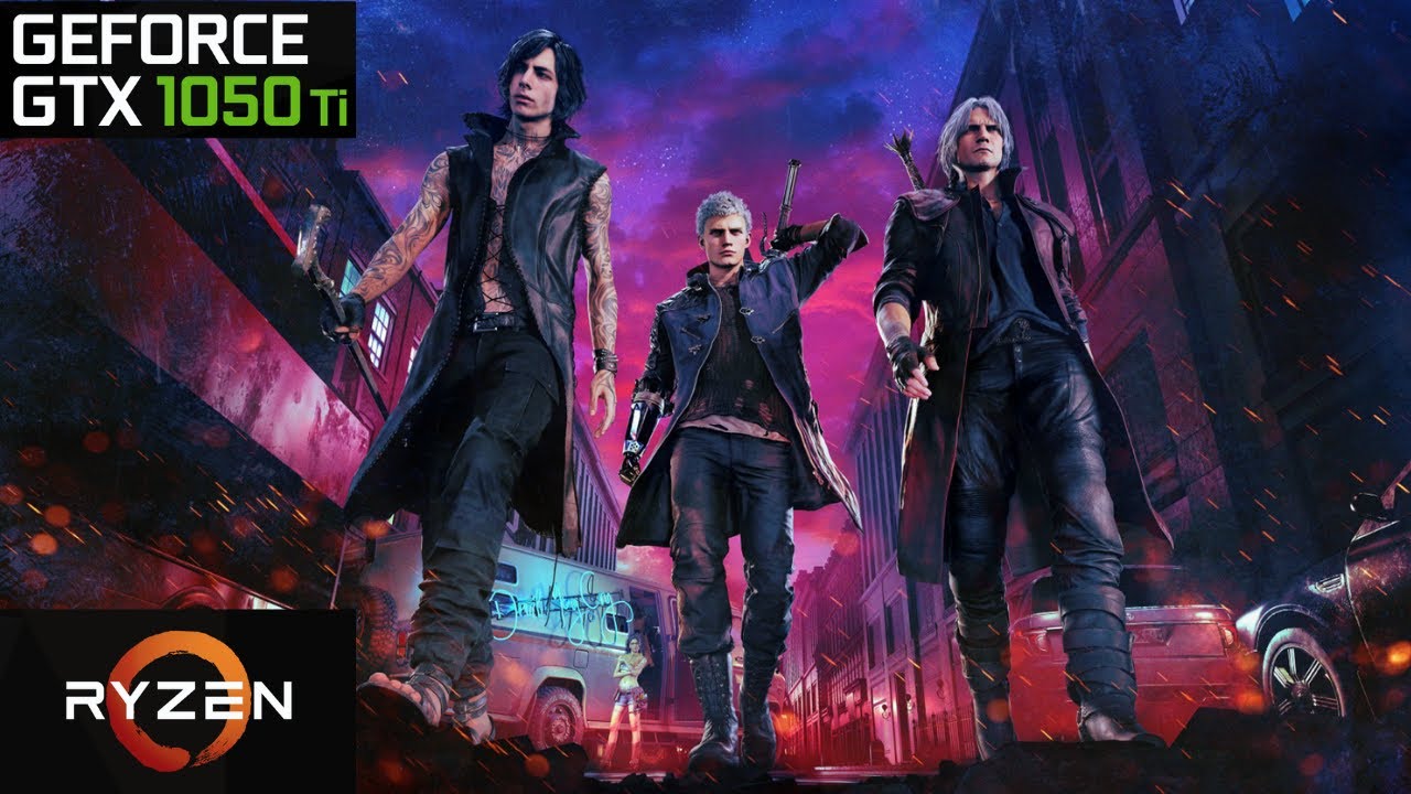 Devil May Cry 5 | GTX 1050 Ti | Medium -  High Settings ( 1080p )
