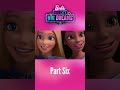 Barbie: Big City, Big Dreams Pt. 6 | Barbie Movie Short