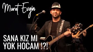 Download Lagu Murat Evgin - Sana Kiz mi Yok Hocam !?! Konser