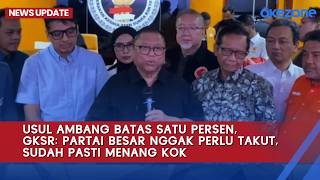The GKSR, a large party, has no need to be afraid of the one percent threshold proposal. It's gua...