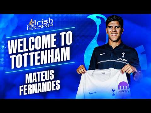 ✅ OFFICIAL MATEUS FERNANDES HERE WE GO! Welcome to Tottenham Fernandes