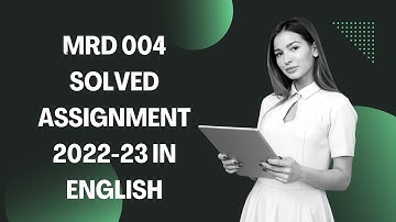 MRD 004 SOLVED ASSIGNMENT 2022-23 IN ENGLISH