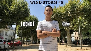BENK - WIND STORM #5