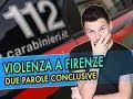 Due parole conclusive sui Carabinieri e le Studentesse a Firenze