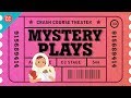 Get Outside and Have a (Mystery) Play: Crash Course Theater #10