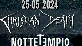 Christian Death - Nottetempio, Modena, Italy, 25 may 2024 FULL VIDEO LIVE CONCERT