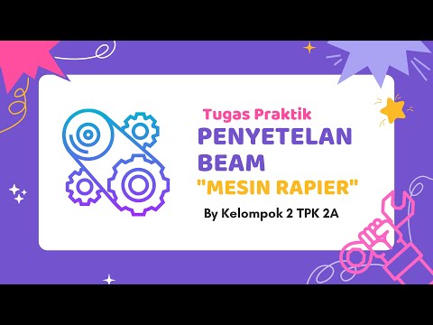 PENYETELAN BEAM AK TEKSTIL SOLO | ANGKATAN 2021