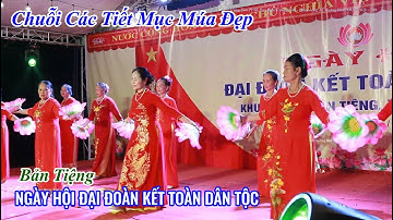 CHUỖI CÁC TIẾT MỤC MÚA ĐẸP, Tại bản Tiệng trong ngày hội đại đoàn kết toàn dân tộc