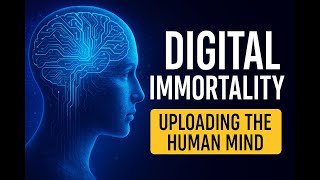 Digital Immortality