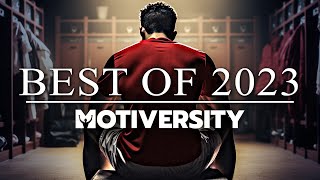 MOTIVERSITY  BEST OF 2023 | Best Motivational Videos  Speeches Compilation 3 Hours Long