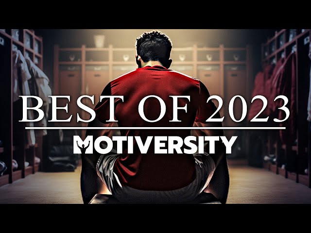 MOTIVERSITY - BEST OF 2023 | Best Motivational Videos - Speeches Compilation 3 Hours Long class=