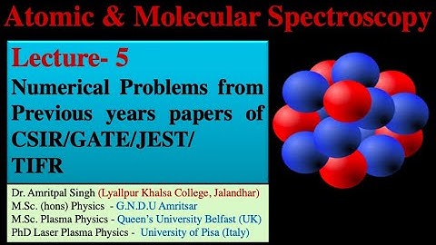 Lecture 5 || Atomic & Molecular Spectroscopy || Important Numerical problems of CSIR/GATE/JEST/TIFR