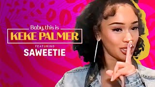 The Secrets to Sweet Success with Saweetie | Baby, This is Keke Palmer | Podcast