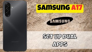 Samsung A17: Set Up Dual Apps – WhatsApp & Facebook Messenger Clone