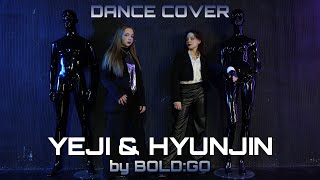 YEJI X HYUNJIN (예지 X 현진) - River + Play With Fire (강+불 놀이) | DANCE COVER by BOLD:GO