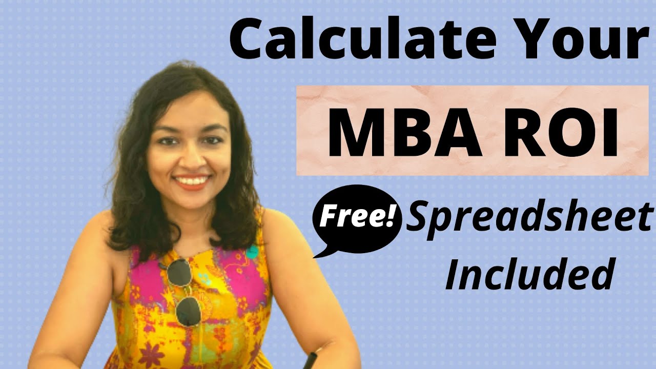 Spreadsheet to Calculate your MBA ROI MBA Return on investment MBA